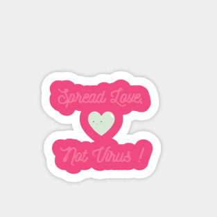 Spread love not virus cute loving design with a little smiling heart Sticker